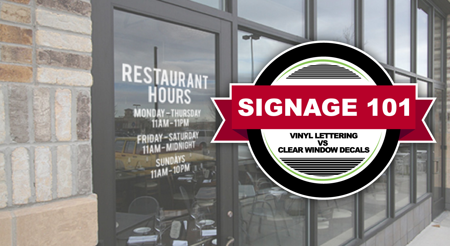 Signage 101 – Vinyl Lettering vs Clear Window Decals