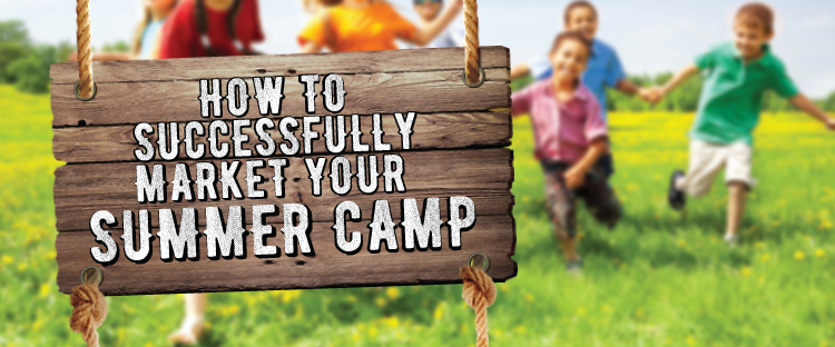 How To Successfully Market Your Summer Camp