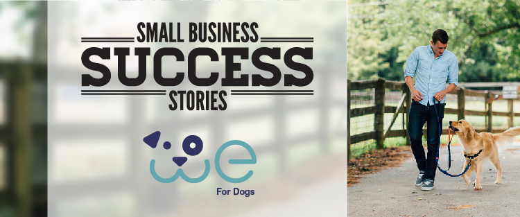 Small Business Success Story – We for Dogs