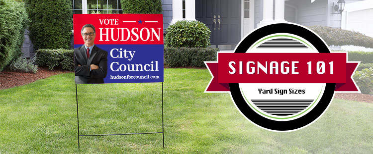 Signage 101: Yard Sign Sizes