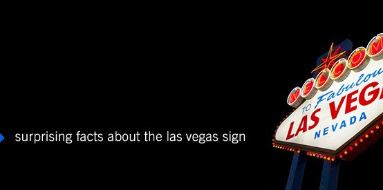 15 Surprising Facts About the Las Vegas Sign